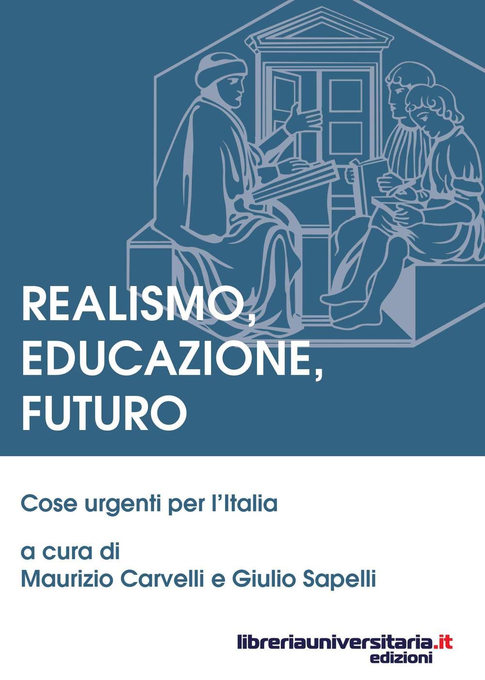 Realismo, educazione, futuro. Cose urgenti per l'Italia book