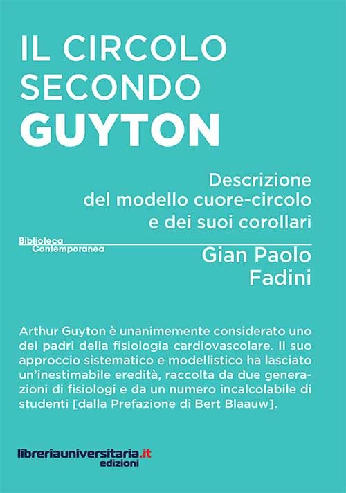 Il circolo secondo Guyton. Descrizione del modello cuore-circolo e dei suoi corollari book