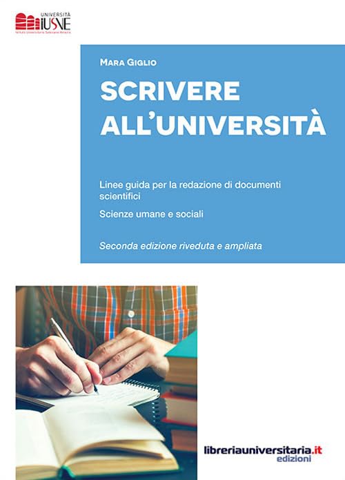 Scrivere all'Università. Linee guida per la redazione di documenti scientifici. Scienze umane e sociali. Ediz. ampliata book