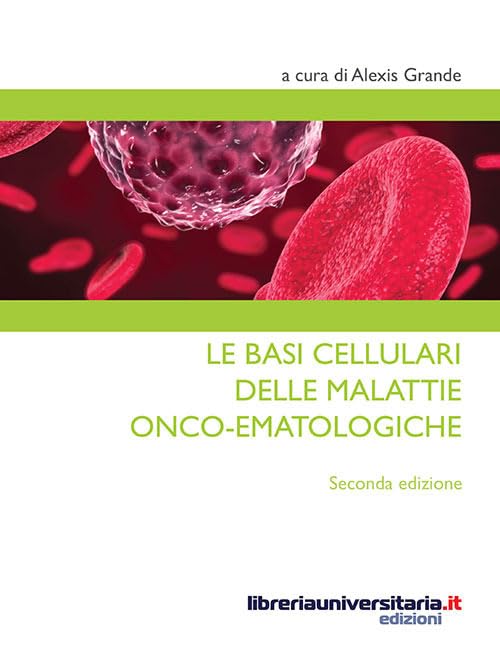 Le basi cellulari delle malattie onco-ematologiche book