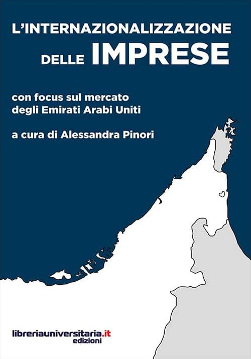 L'internazionalizzazione delle imprese. Con focus sul mercato degli Emirati Arabi Uniti book