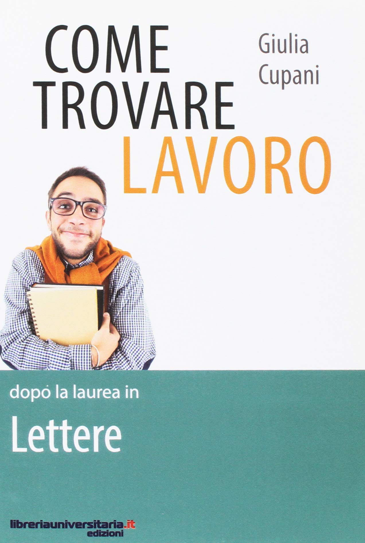 Come trovare lavoro dopo la laurea in Lettere (Lavori in corso) Business, Finance & Career