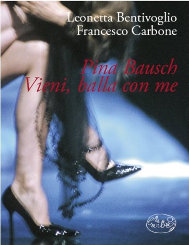 Pina Bausch. Vieni, balla con me Film, Art & Culture
