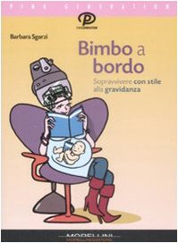 Bimbo a bordo. Sopravvivere con stile alla gravidanza book
