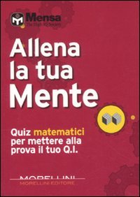 Allena la tua mente. Quiz matematici per mettere alla prova il tuo Q. I. book