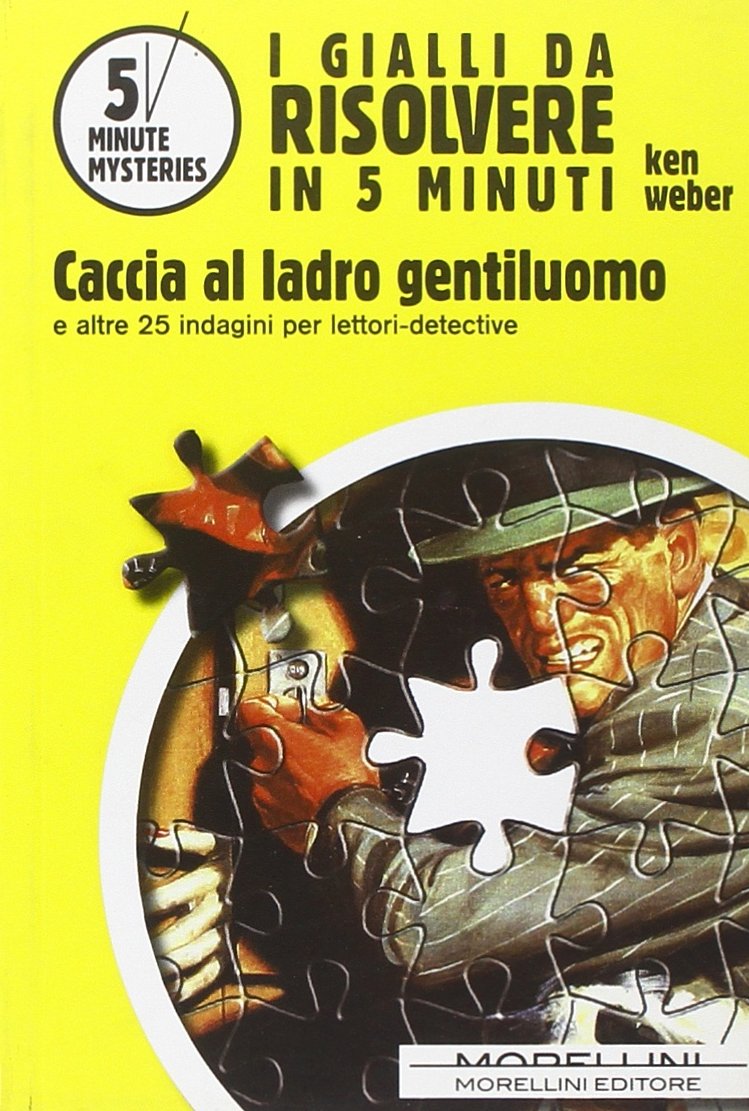 Caccia al ladro gentiluomo e altre 25 indagini per lettori-detective book