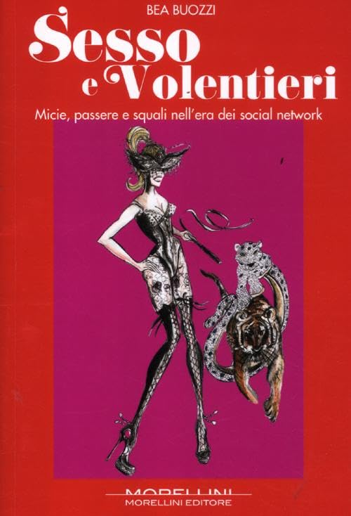 Sesso e volentieri. Micie, passere e squali nell'era dei social network book