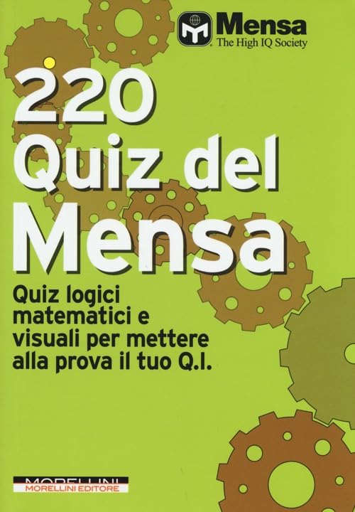 220 quiz del Mensa. Quiz logici matematici e visuali per mettere alla prova il tuo Q.I. book