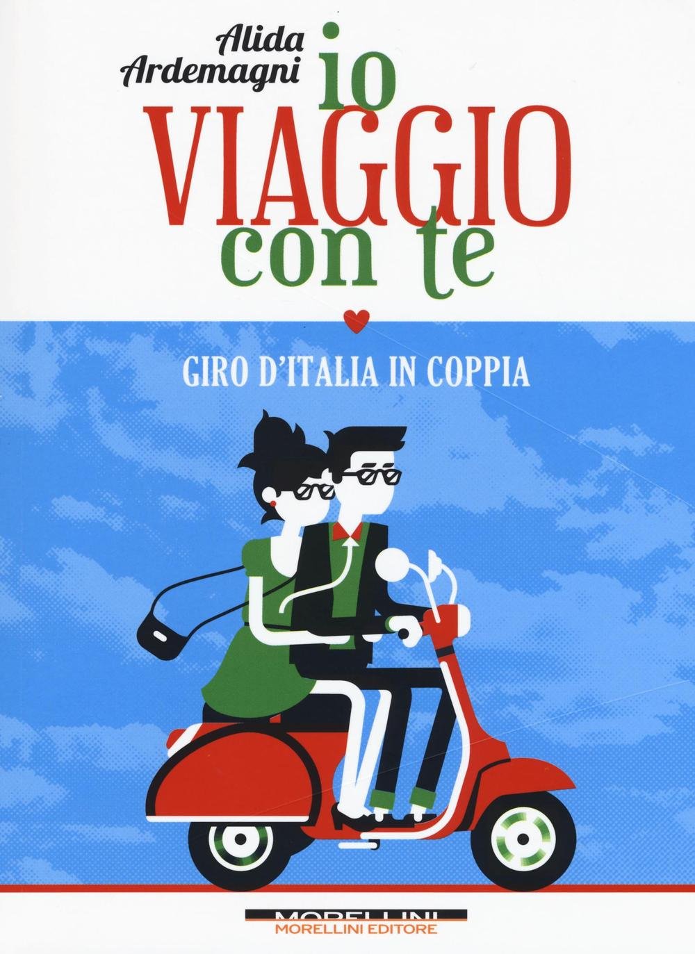 Io viaggio con te. Giro d'Italia in coppia book
