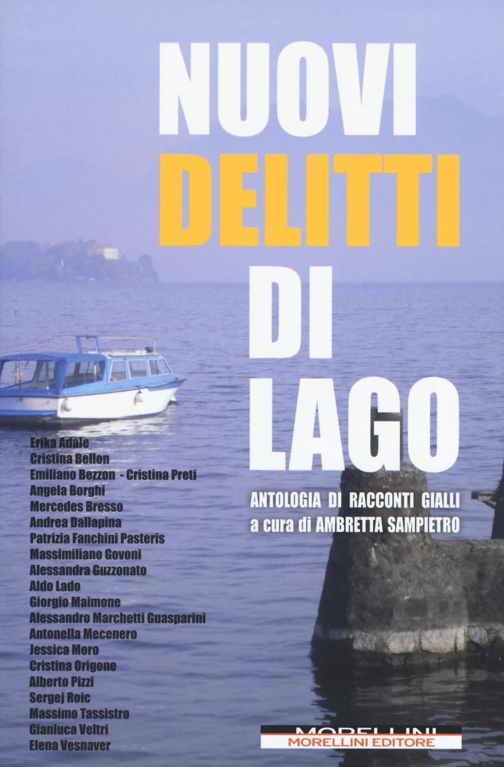 Nuovi delitti di lago. Antologia di racconti gialli Contemporary literature