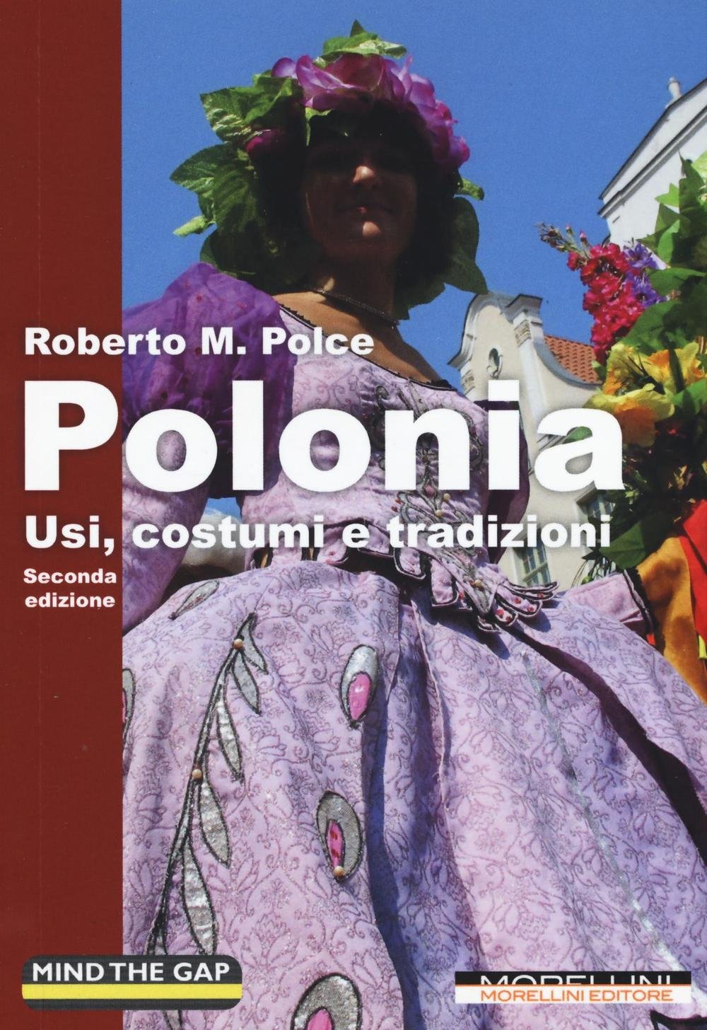 Polonia. Usi, costumi e tradizioni (Mind the gap) Leisure, Home & Garden