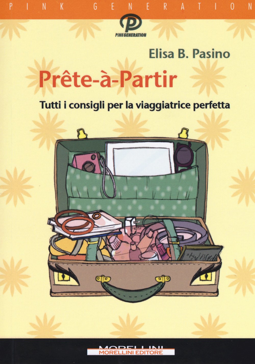 Prête-à-partir. Tutti i consigli per la viaggiatrice perfetta book