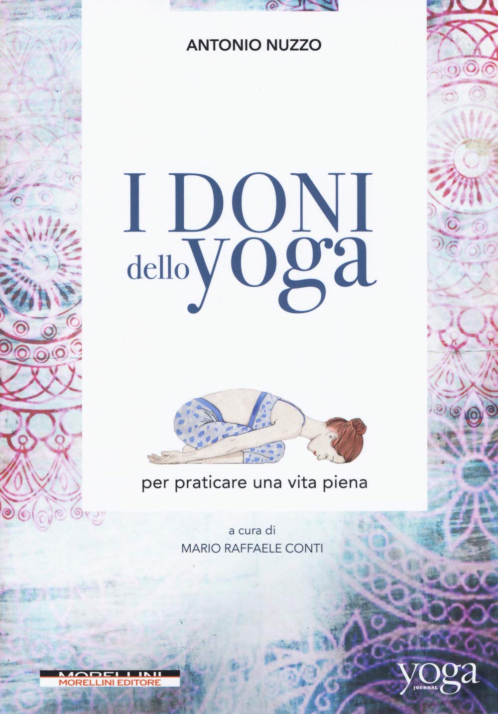 I doni dello yoga per praticare una vita piena Health, Nutrition & Fitness