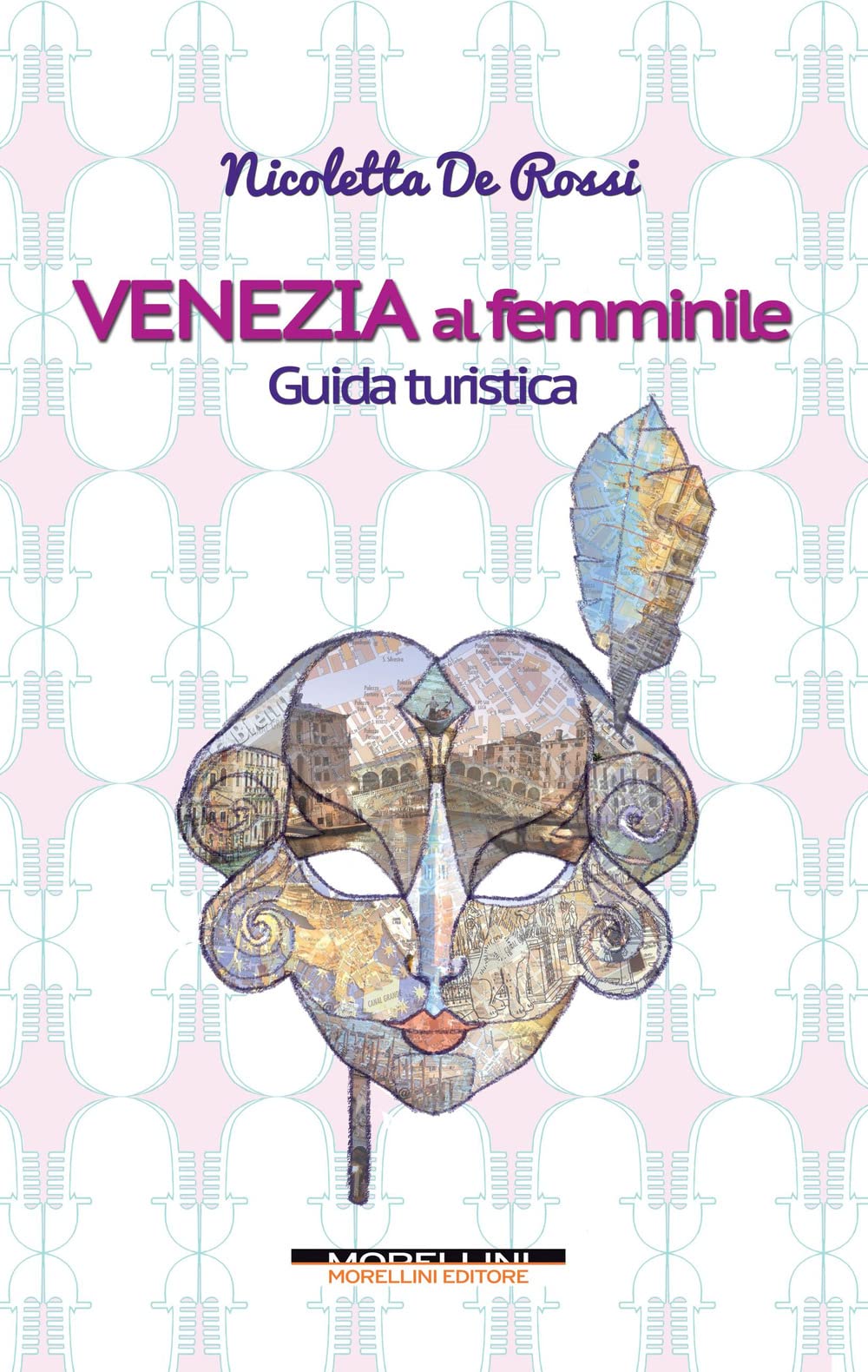 Venezia al femminile. Guida turistica Leisure, Home & Garden