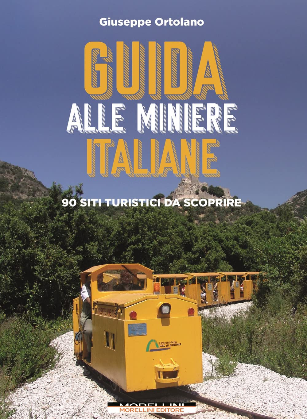Guida alle miniere italiane. 90 siti turistici da scoprire Business, Finance & Career