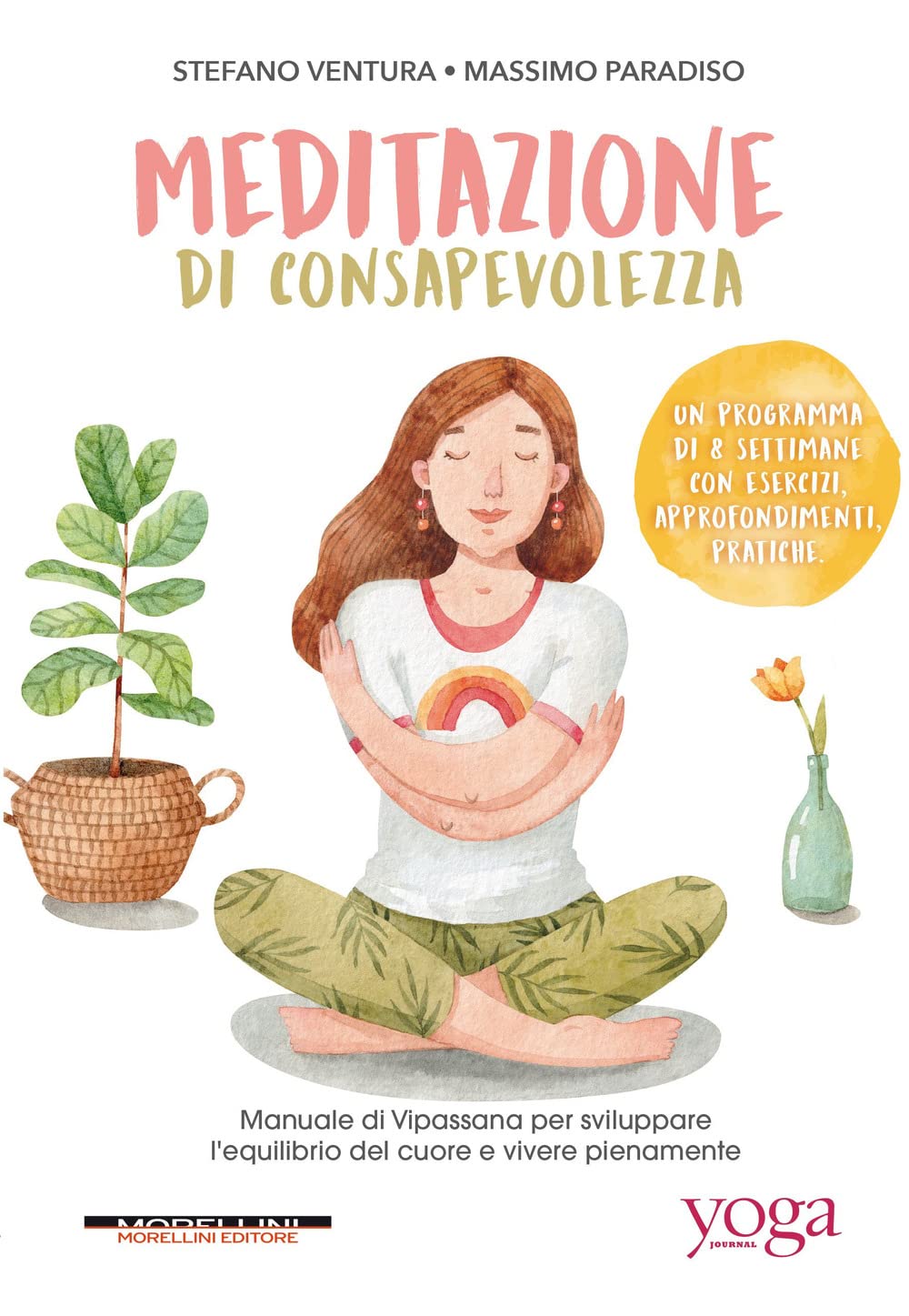 Meditazione di consapevolezza. Manuale di Vipassana per sviluppare l'equilibrio del cuore e vivere pienamente book