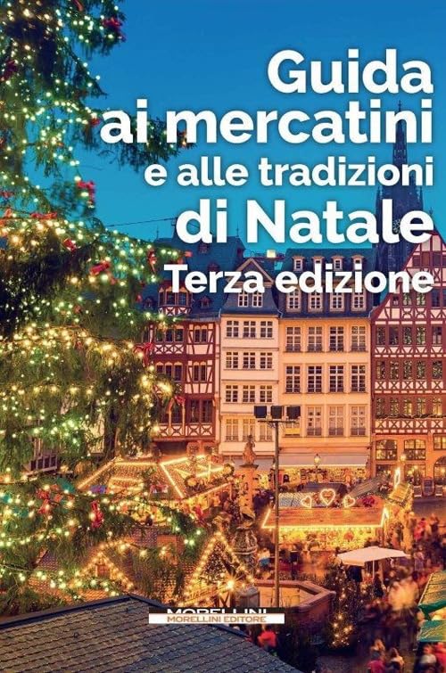 Guida ai mercatini e alle tradizioni di Natale book