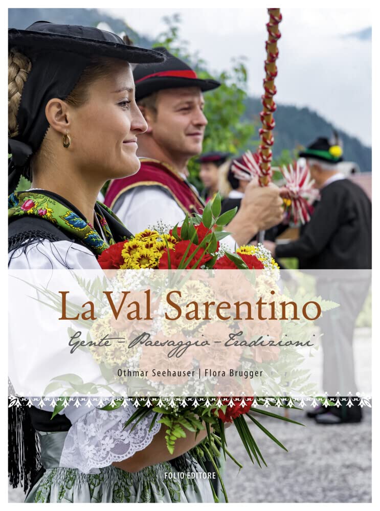 La Val Sarentino: Gente – Paesaggio – Tradizioni Leisure, Home & Garden