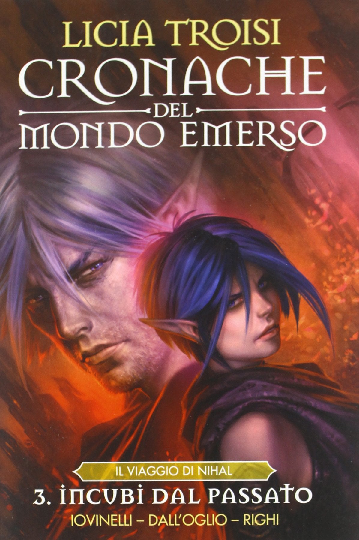 Incubi dal passato. Cronache del mondo emerso. Il viaggio di Nihal (Vol. 3) book
