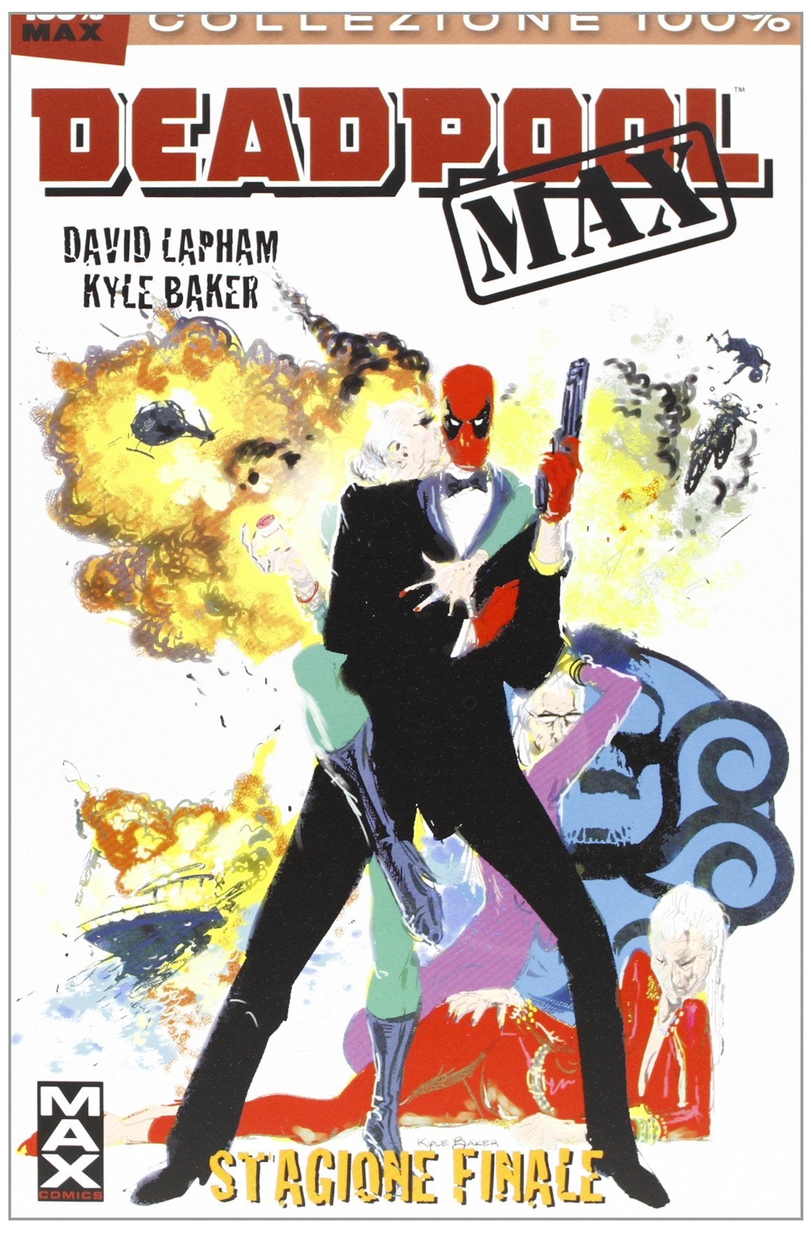 Stagione finale. Deadpool Max (Vol. 3) (Collezione 100% Marvel) Superheroes