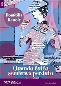 Quando tutto sembrava perduto (Opera prima) Contemporary literature