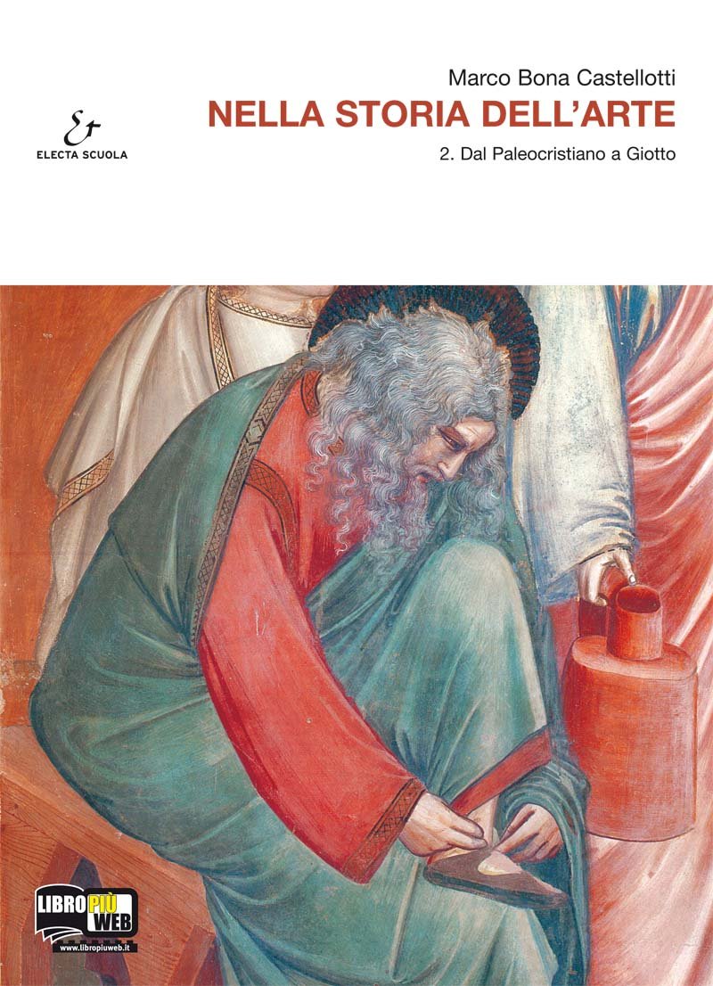Nella storia dell'arte. Per il Liceo scientifico. Con espansione online. Dal paleocristiano a Giotto (Vol. 2) book