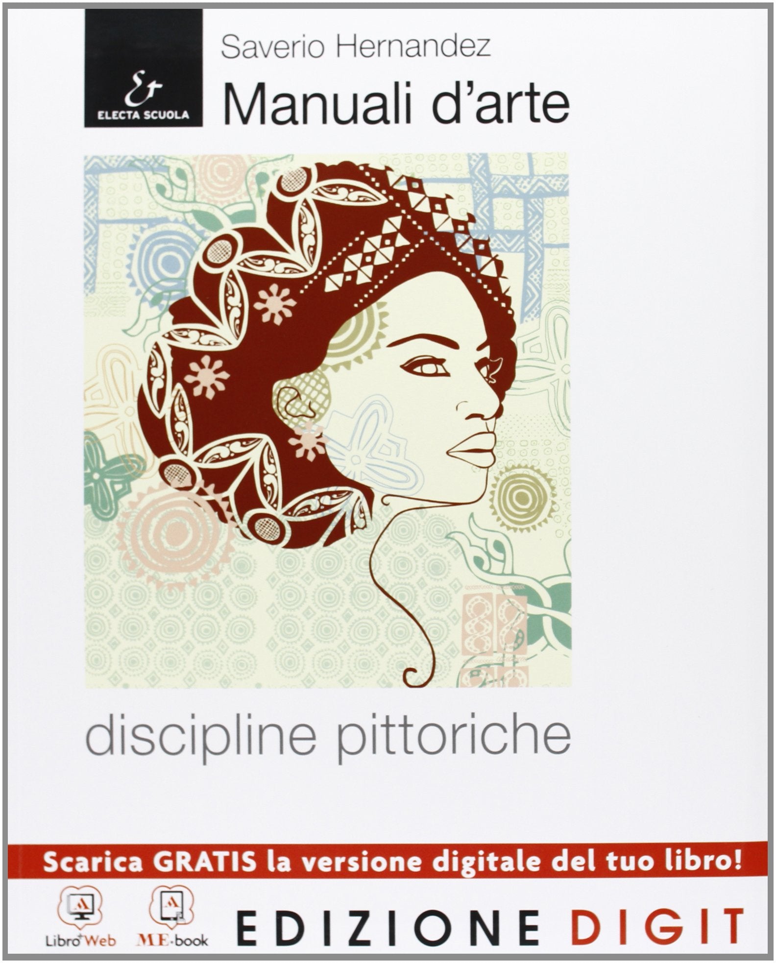 Manuale d'arte. Discipline pittoriche. Con atlante. Per le Scuole superiori. Con espansione online book