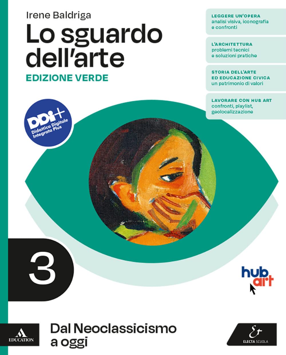 Lo sguardo dell'arte. Ediz. verde. Per le Scuole superiori. Con e-book. Con espansione online. Dal Neoclassicismo a oggi (Vol. 3) book