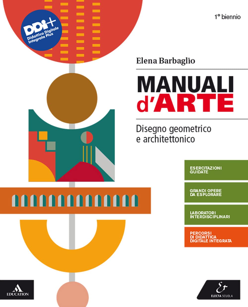 Manuali d'arte. Disegno geometrico e architettonico. Per il Liceo artistico. Con e-book. Con espansione online Study Guides