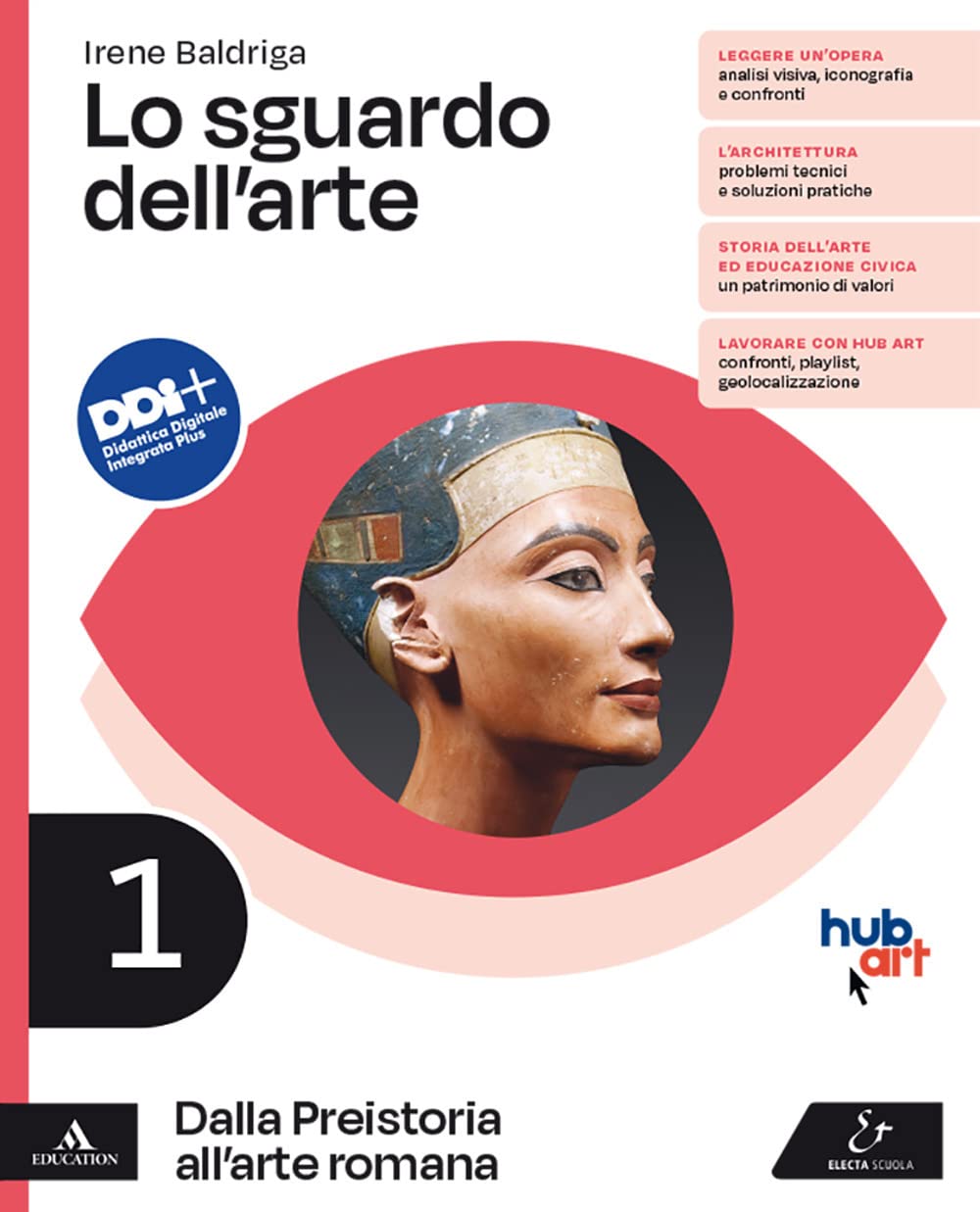 Lo sguardo dell'arte. Per le Scuole superiori. Con e-book. Con espansione online. Dalla Preistoria all'arte romana (Vol. 1) Professional & Reference Books