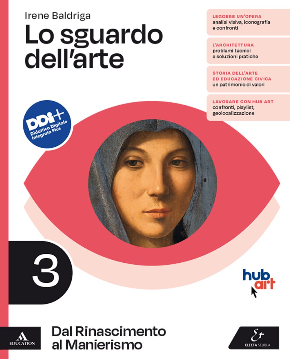 Lo sguardo dell'arte. Per le Scuole superiori. Con e-book. Con espansione online. Dal Rinascimento al Manierismo (Vol. 3) Professional & Reference Books