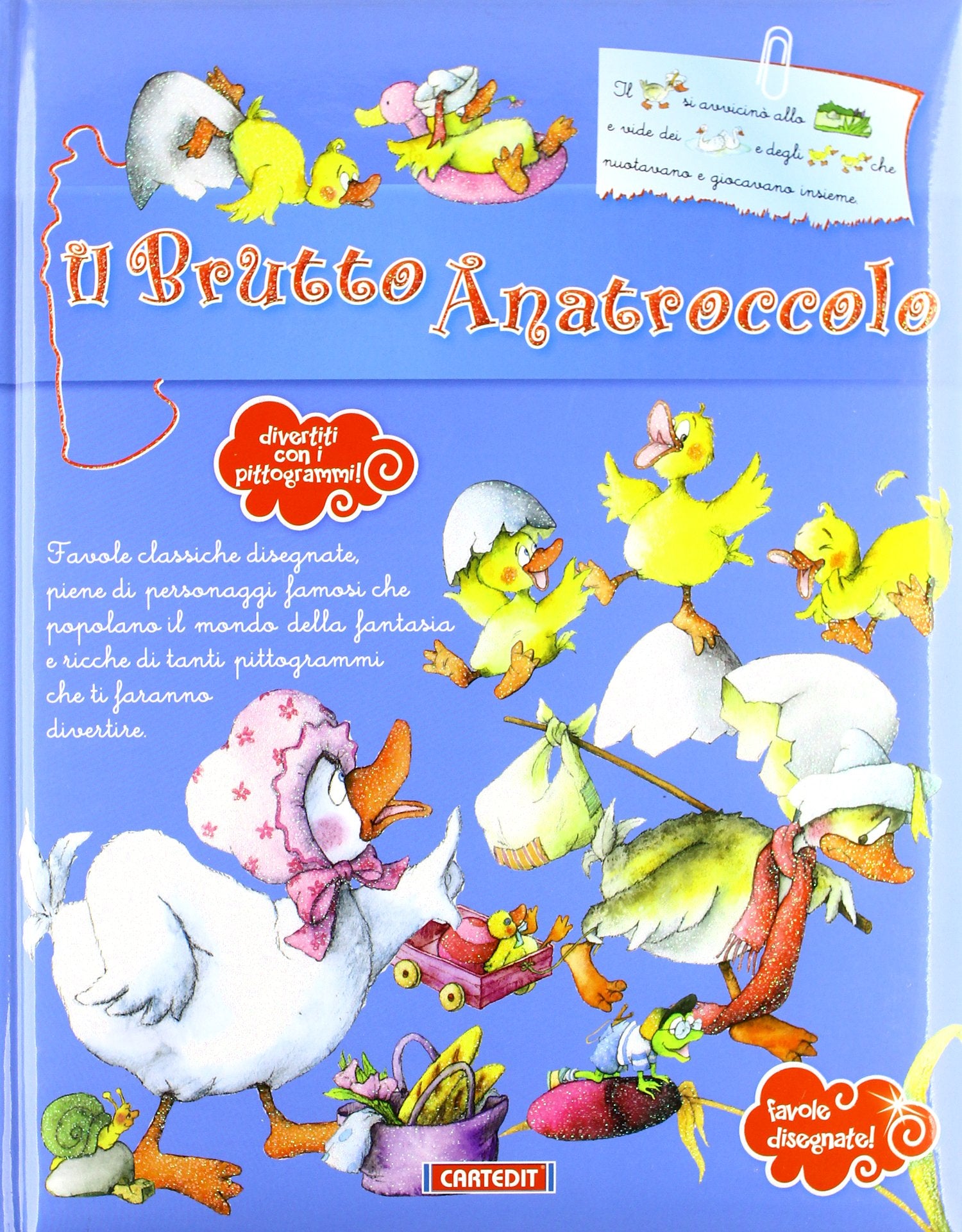 Il brutto anatroccolo. Ediz. illustrata (Favole disegnate) Fairy Tales & Legends