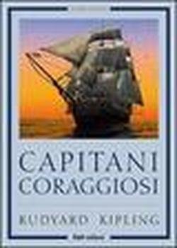 Capitani coraggiosi (Classici ragazzi) Novels & Short Stories