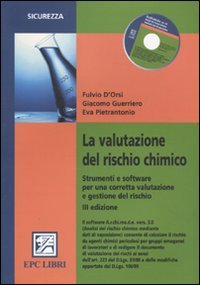 La valutazione del rischio chimico. Strumenti e software per una corretta valutazione e gestione del rischo. Con CD-ROM (Sicurezza) Law