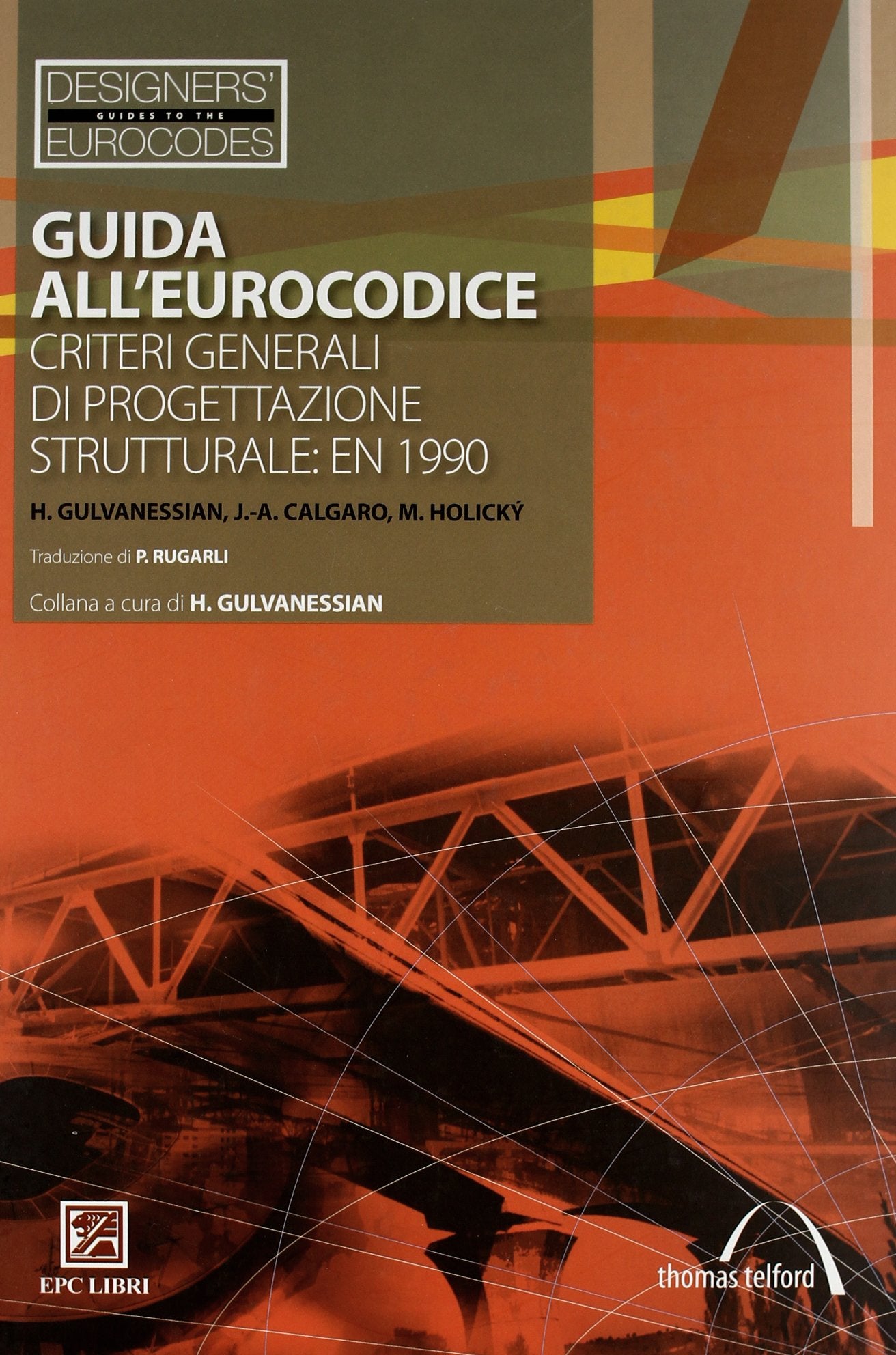 Guida all'Eurocodice. Criteri generali di progettazione strutturale: EN 1990 (Designers' Guides to Eurocodes) Business & Technology