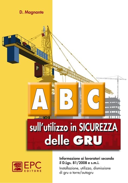 ABC sull'utilizzo in sicurezza delle gru (Manualistica per i lavoratori) Law