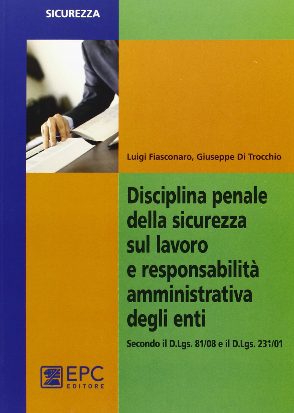 Disciplina penale della sicurezza sul lavoro e responsabilità amministrativa degli enti book