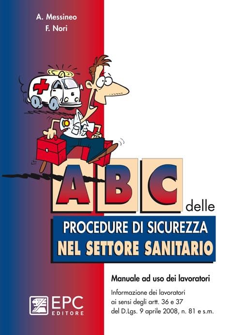 ABC delle procedure di sicurezza nel settore sanitario (Manualistica per i lavoratori) Medicine