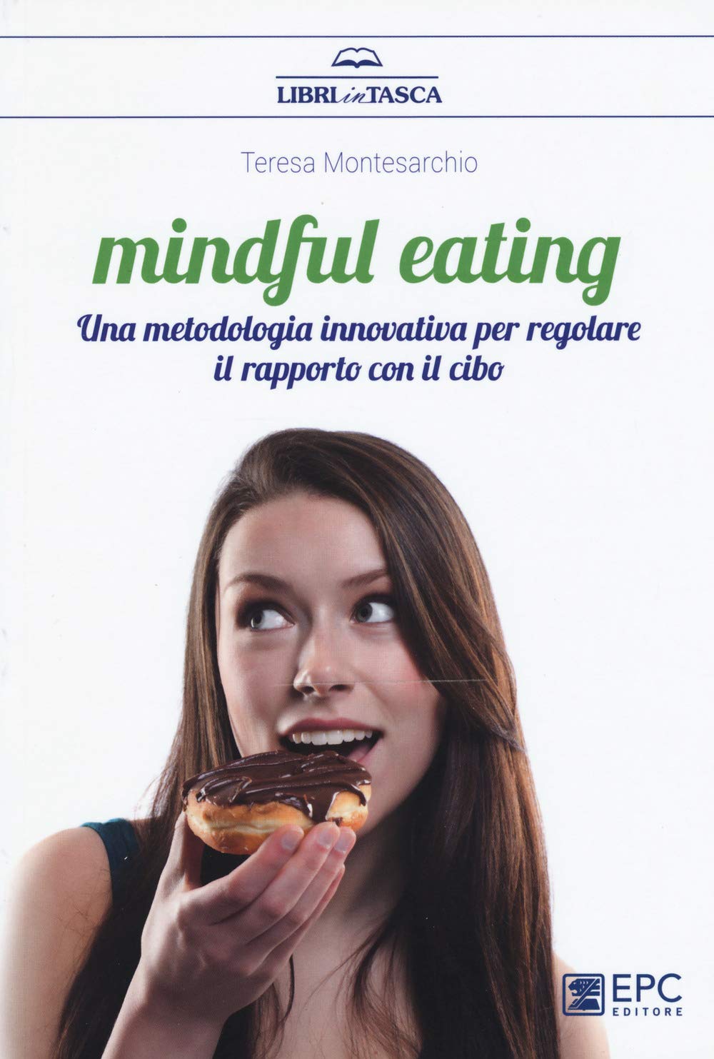 Mindful eating. Una metodologia innovativa per regolare il rapporto con il cibo book