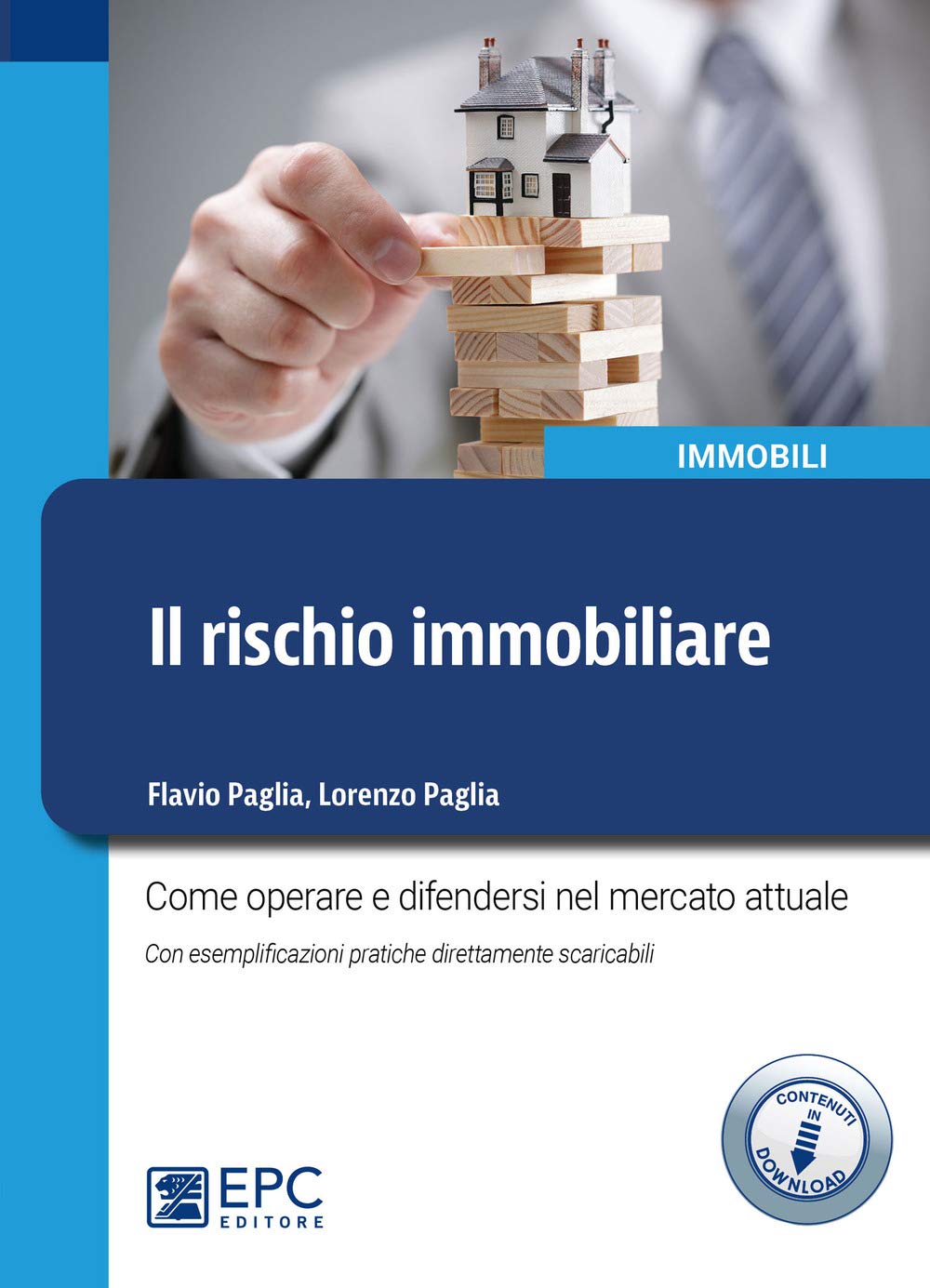 Il rischio immobiliare. Come operare e difendersi nel mercato immobiliare attuale. Con esemplificazioni pratiche direttamente scaricabili. Con Contenuto digitale per download e accesso online book