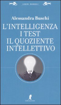 L'intelligenza. I test. Il quoziente intellettivo book