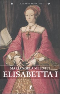 Elisabetta I. Regina d'Inghilterra book