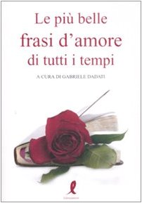Le più belle frasi d'amore di tutti i tempi Contemporary literature