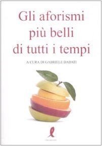 Gli aforismi più belli di tutti i tempi Contemporary literature