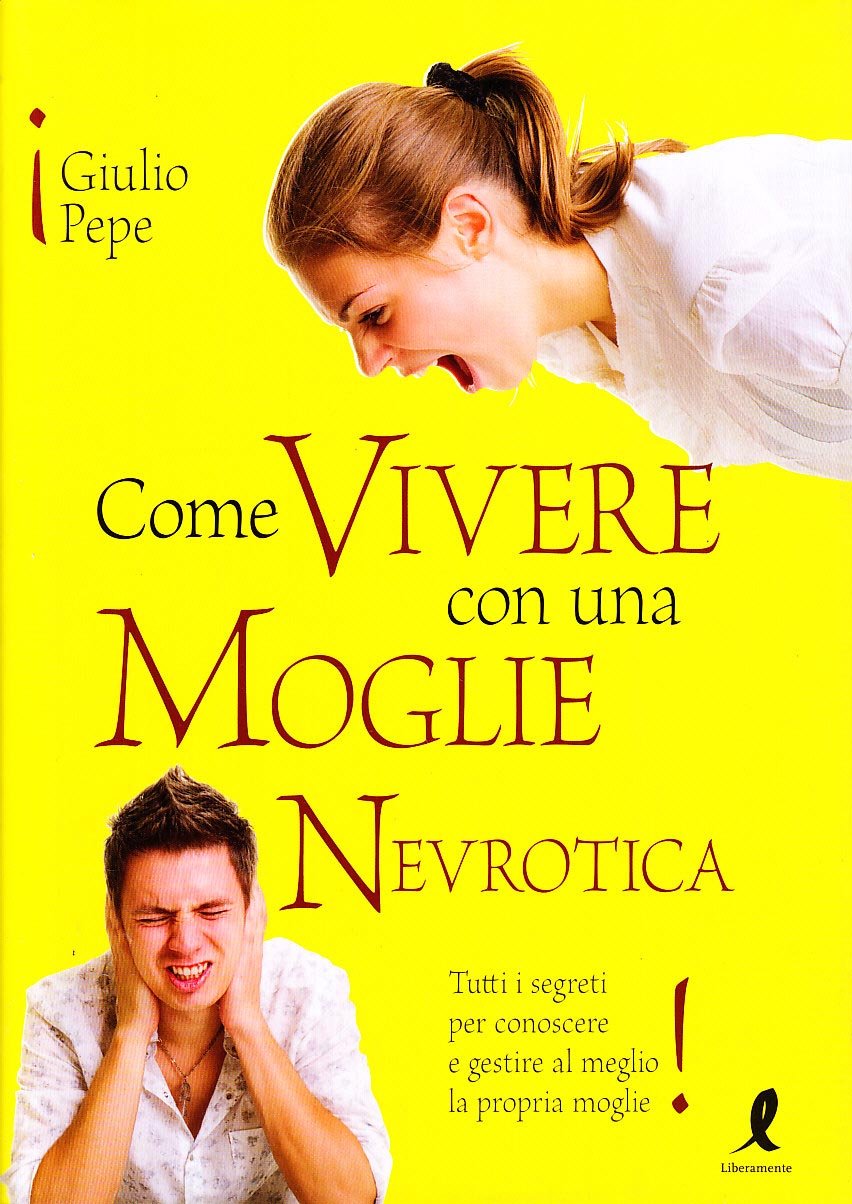 Come vivere con una moglie nevrotica book