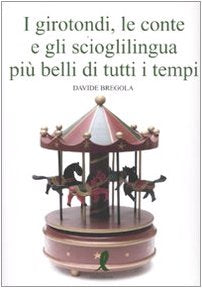 I girotondi, le conte, gli scioglilingua più belli di tutti i tempi book