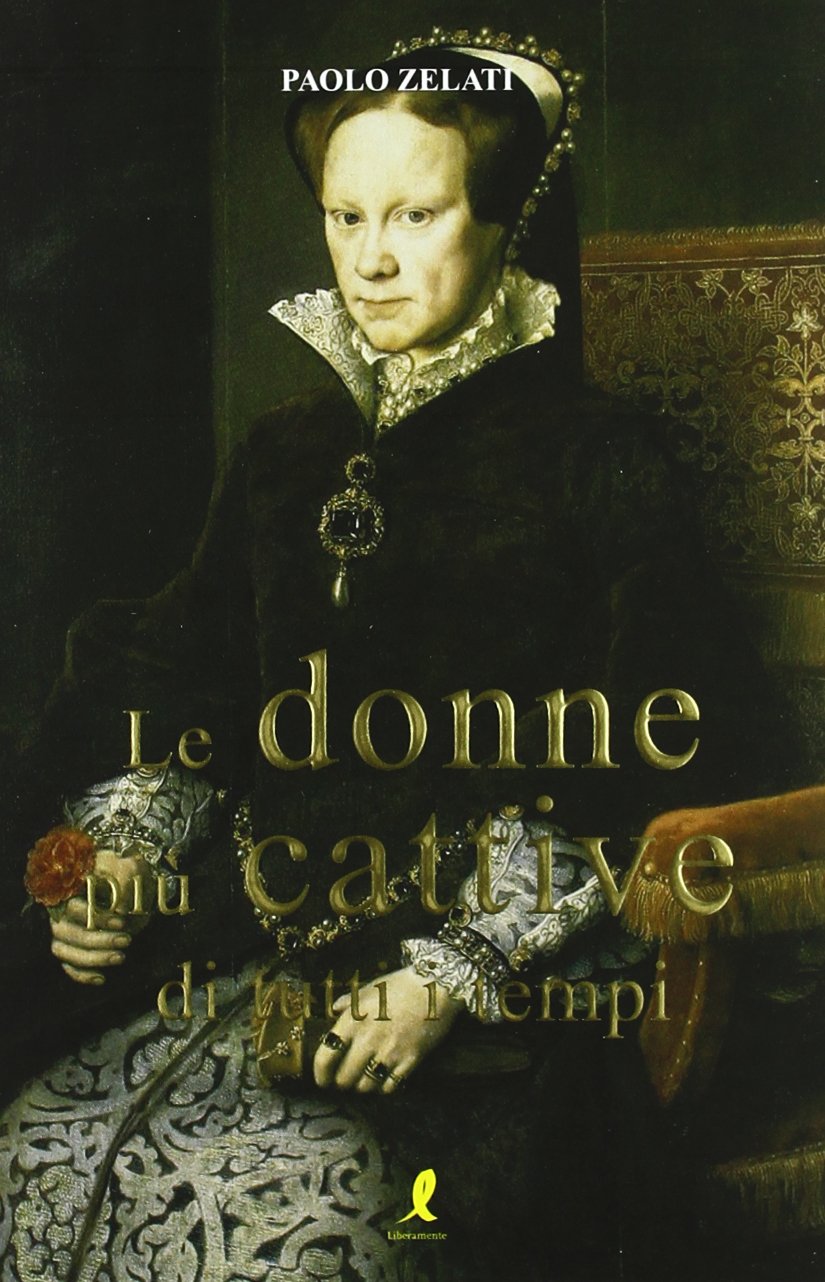 Le donne più cattive di tutti i tempi book