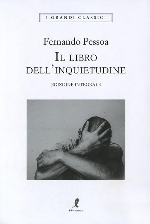 Il libro dell'inquietudine. Ediz. integrale (I grandi classici) Essays & Short Stories