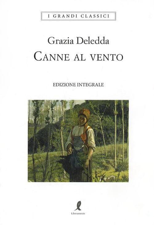 Canne al vento. Ediz. integrale (I grandi classici) Classics