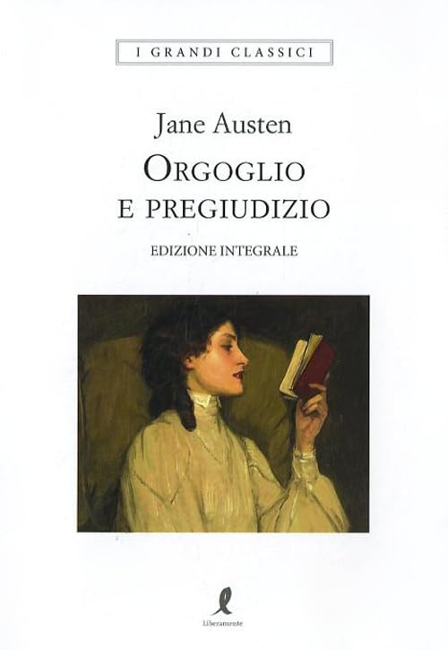 Orgoglio e pregiudizio. Ediz. integrale (I grandi classici) Classics